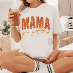 Mamma Du Klarar Det Här T-Shirt, Motiverande Mors T Shirt