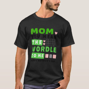 Mamma Elak världen till mig Lycklig Mors dag T Shirt