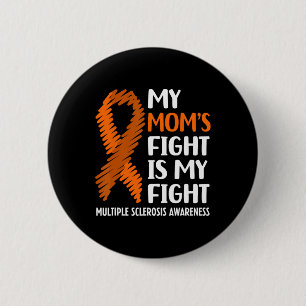 Mamma Fight Många Sclerosis Awareness Knapp