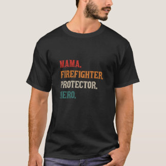 Mamma Firefighter Protector Hero Mamma Mamma Firem T Shirt
