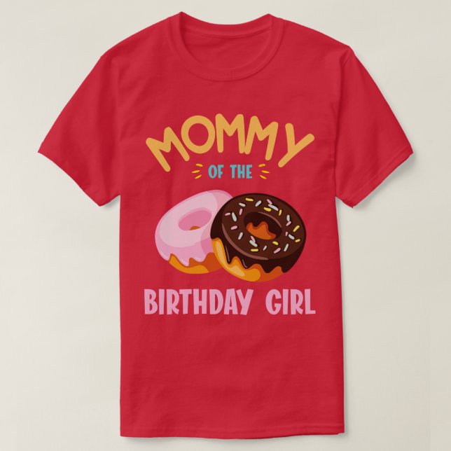 Mamma för födelsedagstjuvret Donut Girl Daughn Mor T Shirt (Design framsida)