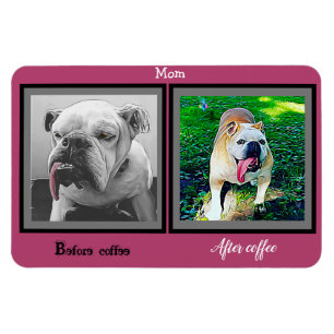 Mamma Före kaffet efter kaffet efter lustig bulldo Magnet