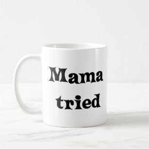 Mamma försökte kaffemugg
