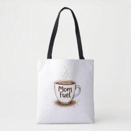 Mamma Fuel | Funny Coffee Älskare Mammor Tygkasse