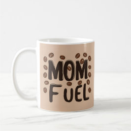 Mamma Fuel - Funny Coffee Kopp för Tired Mammor