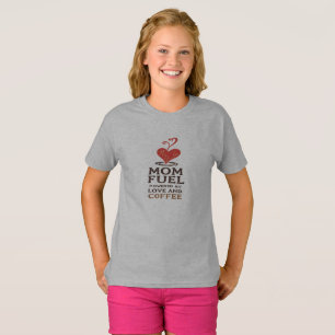 Mamma Fuel - Kärlek med drivkraft (och kaffe) T Shirt