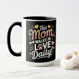 Mamma går i Kärlek Daily - Pet Mamma Life Mugg
