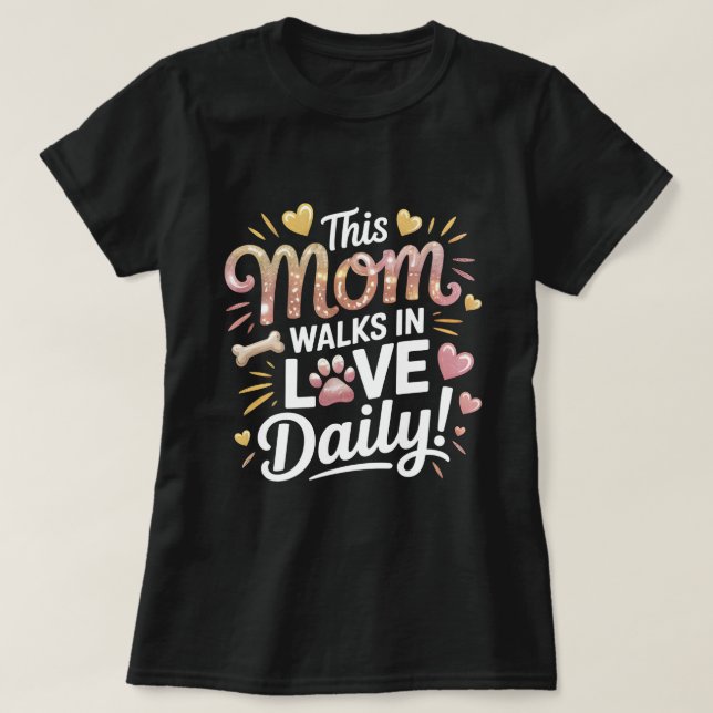 Mamma går i Kärlek Daily - Pet Mamma Life T Shirt (Design framsida)