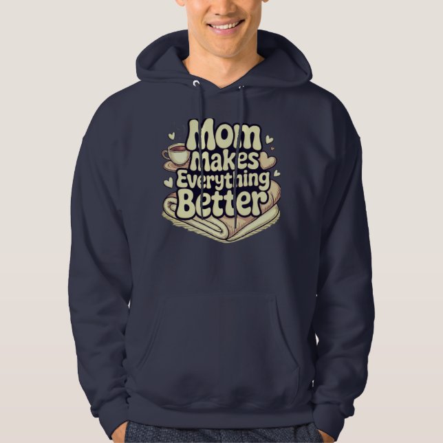 Mamma Gör Allt Bättre Mysig Typografi Hoodie (Framsida)