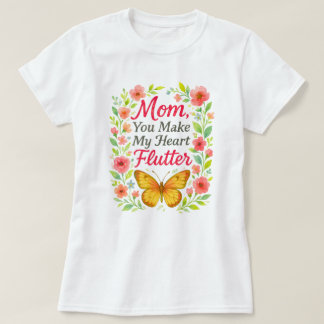 Mamma gör du mitt hjärta till vitt t shirt