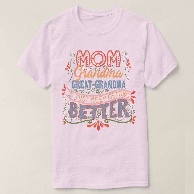 Mamma Grandma Underbar-Grandma I Behålla att bli b T Shirt (Design framsida)