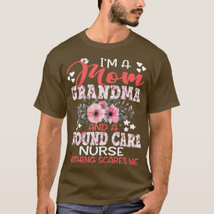 Mamma Grandma Wound care Nurse Ingenting Skrämmer T Shirt