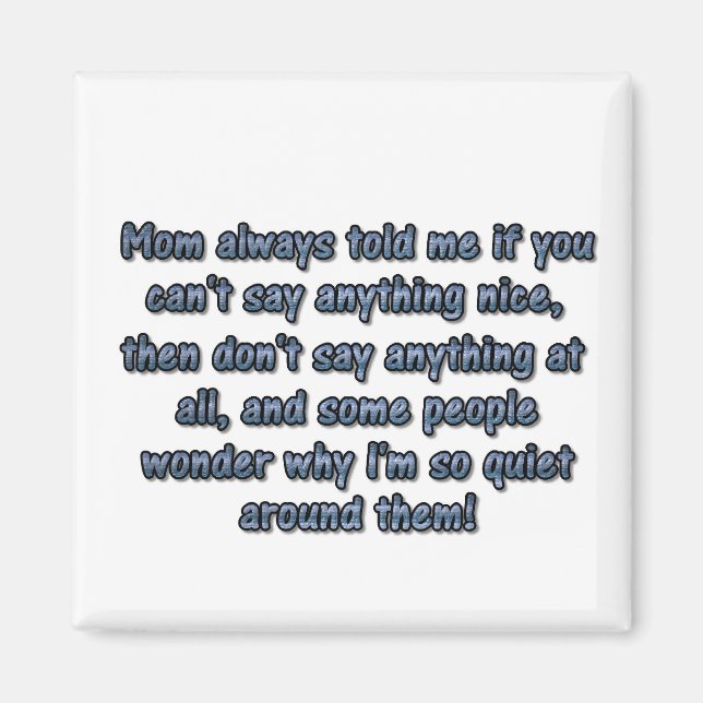 Mamma har alltid sagt.. magnet (Framsidan)