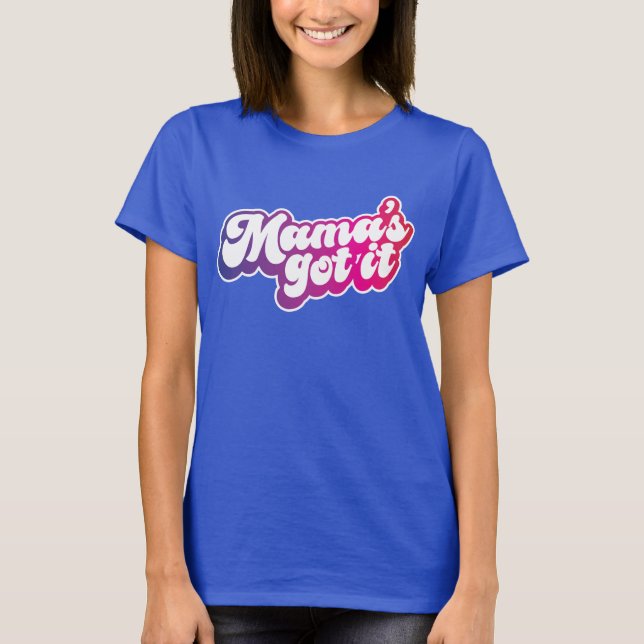 MAMMA HAR IT T SHIRT (Framsida)