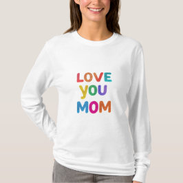 Mamma Heart: Kärlek You Always" T Shirt