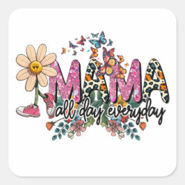 Mamma hela dagen varje Mors dag Fyrkantigt Klistermärke