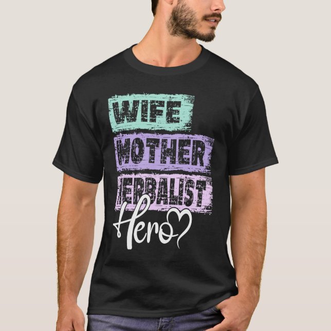Mamma hjälte mor Herbalist T Shirt (Framsida)