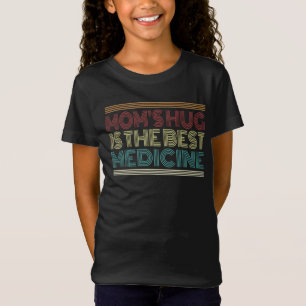Mamma Hug är den bästa medicinska offerten   T-Shi T Shirt