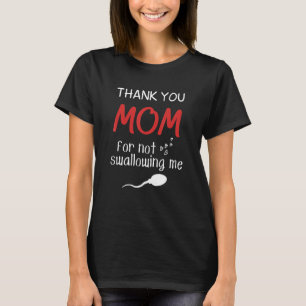 Mamma Humor Tack Mamma för att inte ha Svalt mig T Shirt