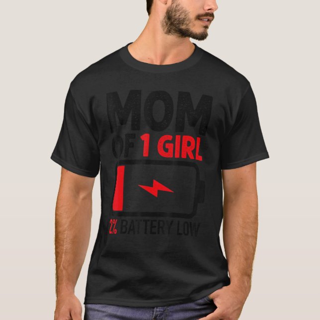 Mamma i 1 flicka, låg batteri från Ddotter Mor T Shirt (Framsida)