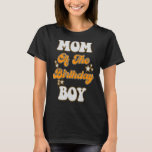 Mamma i Birthday-Boy Funny Mor Mamma M T Shirt<br><div class="desc">Mamma i familjen Birthday-Boy Funny Mor Mamma Matching</div>