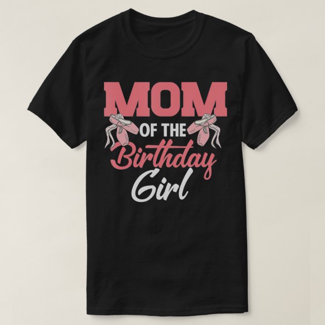 Mamma i Birthday Girl Ballerina Bday Party Balle T Shirt (Design framsida)