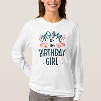 Mamma i Birthday Girl T Shirt