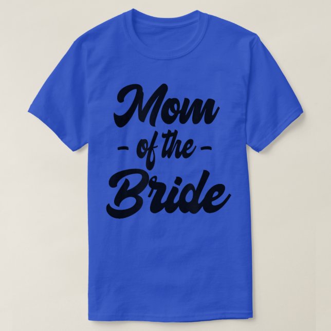 Mamma i Bride Family Rehearsal Day Bachelorette T Shirt (Design framsida)