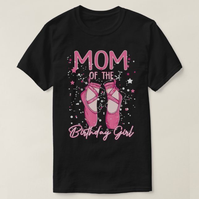 Mamma i födelsedagen Ballerina Girl Bday Party Bal T Shirt (Design framsida)