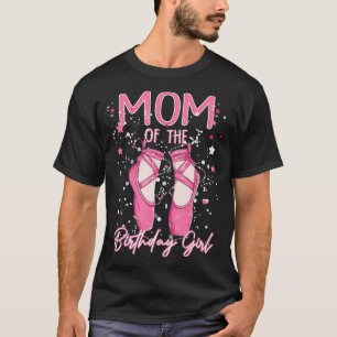 Mamma i födelsedagen Ballerina Girl Bday Party Bal T Shirt