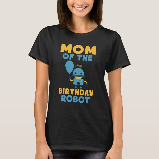 Mamma i födelsedagspressen Robot Birthday T Shirt (Framsida)