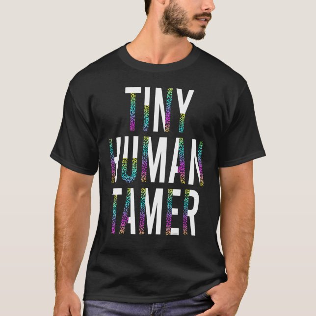 Mamma i Tiny Human Tamer Mors dag Mamma T Shirt (Framsida)