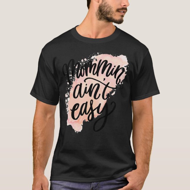 Mamma Is inte Easy Mors dag T Shirt (Framsida)