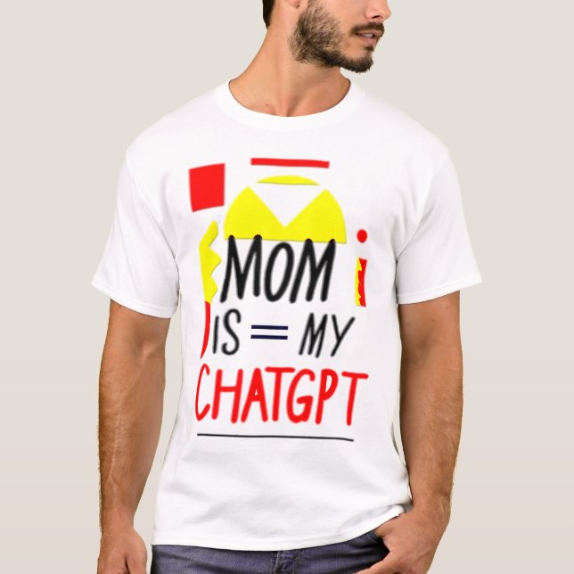 MAMMA IS = MY CHATGPT T SHIRT (Framsida)