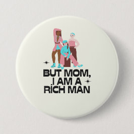 "Mamma, jag är en rik man" feminist Knapp