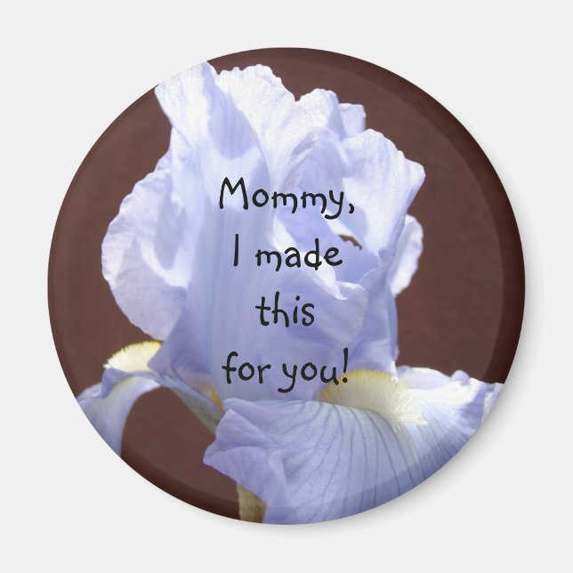 Mamma jag gjorde detta till dig! magnet Blå Iris B (Framsidan)