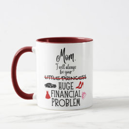 Mamma, jag kommer alltid att vara din stora ekonom mugg