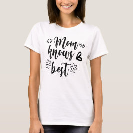 Mamma känner bäst t shirt