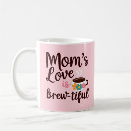 Mamma Kärlek är kortisont - sötad kaffemäkt. Kaffemugg