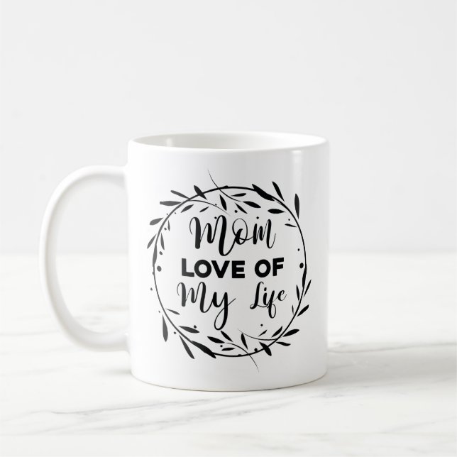 Mamma kärlek i mitt liv kaffemugg (Vänster)