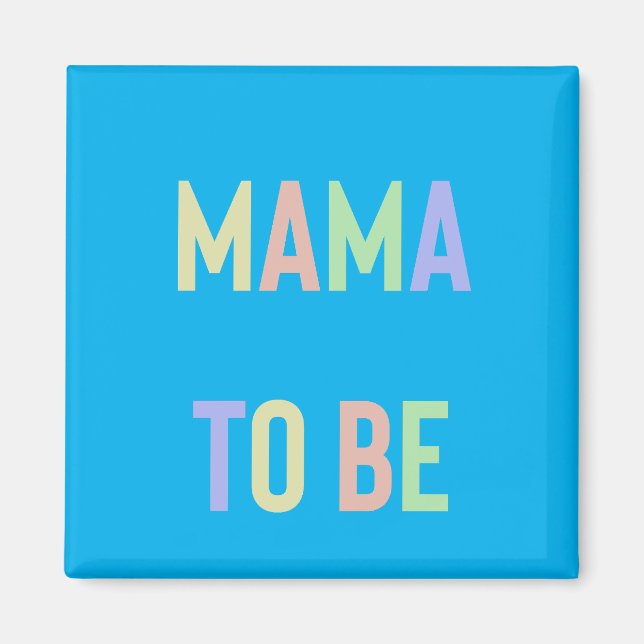 Mamma kommer att bli - Flerfärgad med blå bakgrund Magnet (Framsidan)