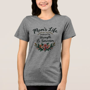 Mamma: Kraftfull och Sarcasm T Shirt