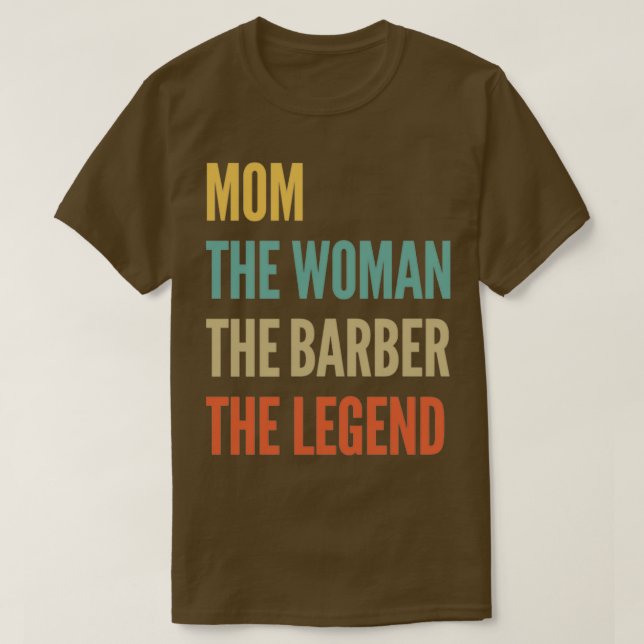 Mamma, kvinnan, barber, legend t shirt (Design framsida)
