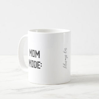 Mamma-läge: Alltid på | Anpassningsbar Photo Mors Kaffemugg