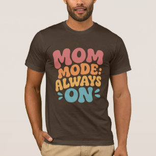 Mamma-läge Alltid På Retro Färgglatt Mors dag-pres T Shirt
