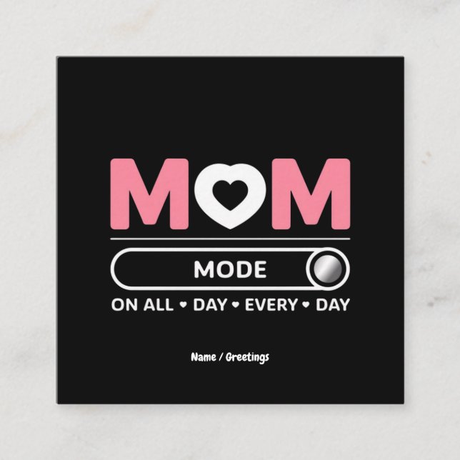 Mamma-läge hela dagen Mors dag Fyrkantigt Visitkort (Framsida)
