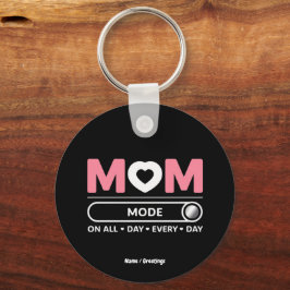 Mamma-läge hela dagen Mors dag Nyckelring