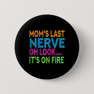 Mamma Last Nerve Oh Titta på Mamma Mamma Mamma Mor Knapp