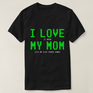 Mamma Låter Mig Spela Spel T-shirt - Rolig Givarpr