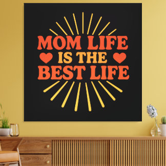 Mamma Life är det bästa livet Canvastryck